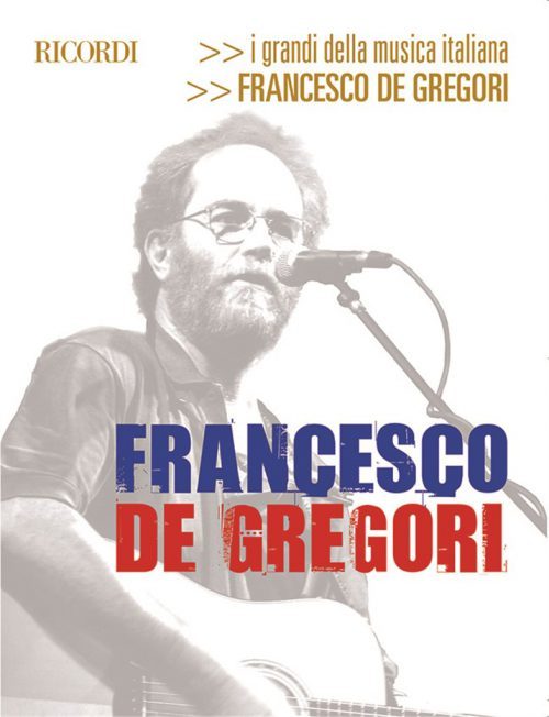 I grandi della musica italiana - Francesco De Gregori